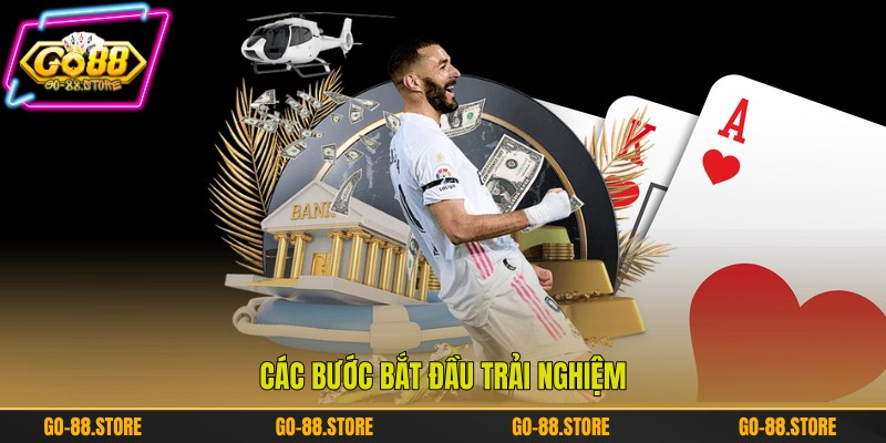 Các bước bắt đầu trải nghiệm