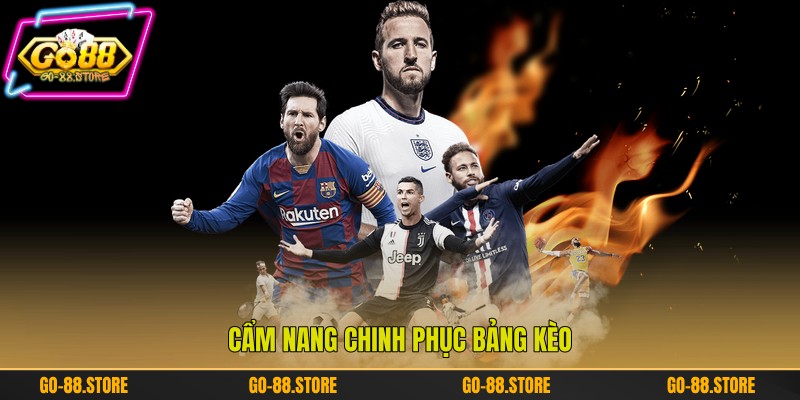 Cẩm nang chinh phục bảng kèo